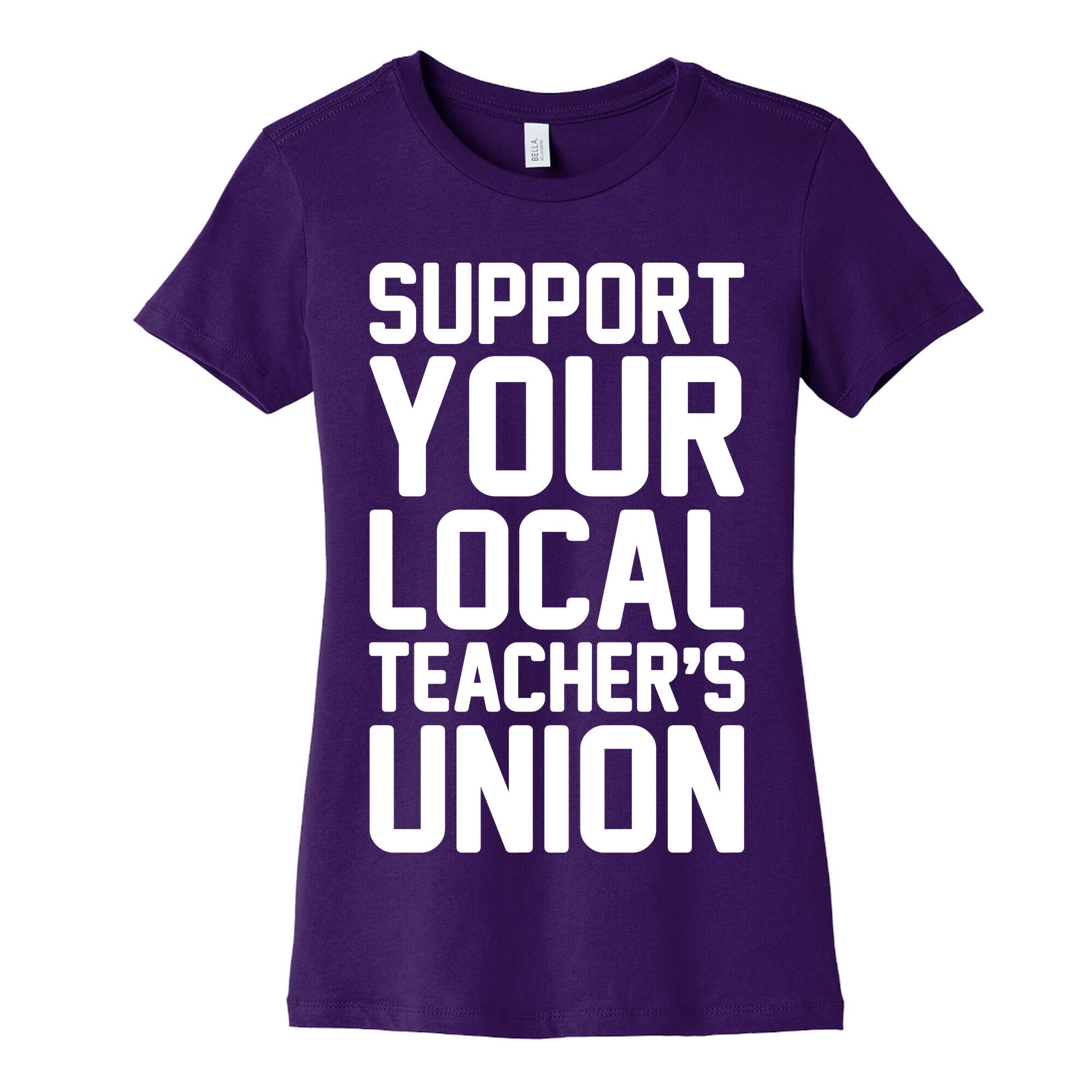 Support Your Local Teacher's Union White Print Women's Cotton Tee